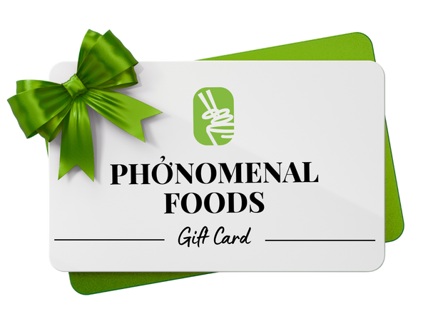 Pho'nomenalFoods.com Gift Card – PHO'NOMENAL FOODS
